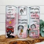 I Don’t Want to Work Anymore Tumbler