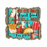 Feed Me Street Food Tumbler Sublimation Wrap 20oz