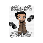 Baby I'm For Real DTF