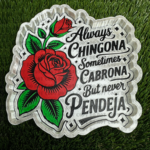 Always Chingona Never Pendeja 3D Printed tray